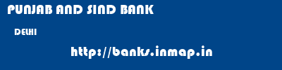 PUNJAB AND SIND BANK  DELHI     banks information 